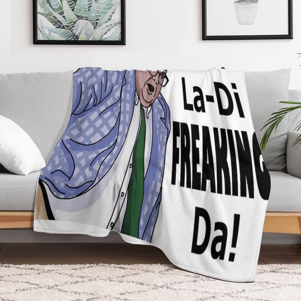 La-Di-Freaking-Da! Matt Foley Machine-washable Throw Blanket
