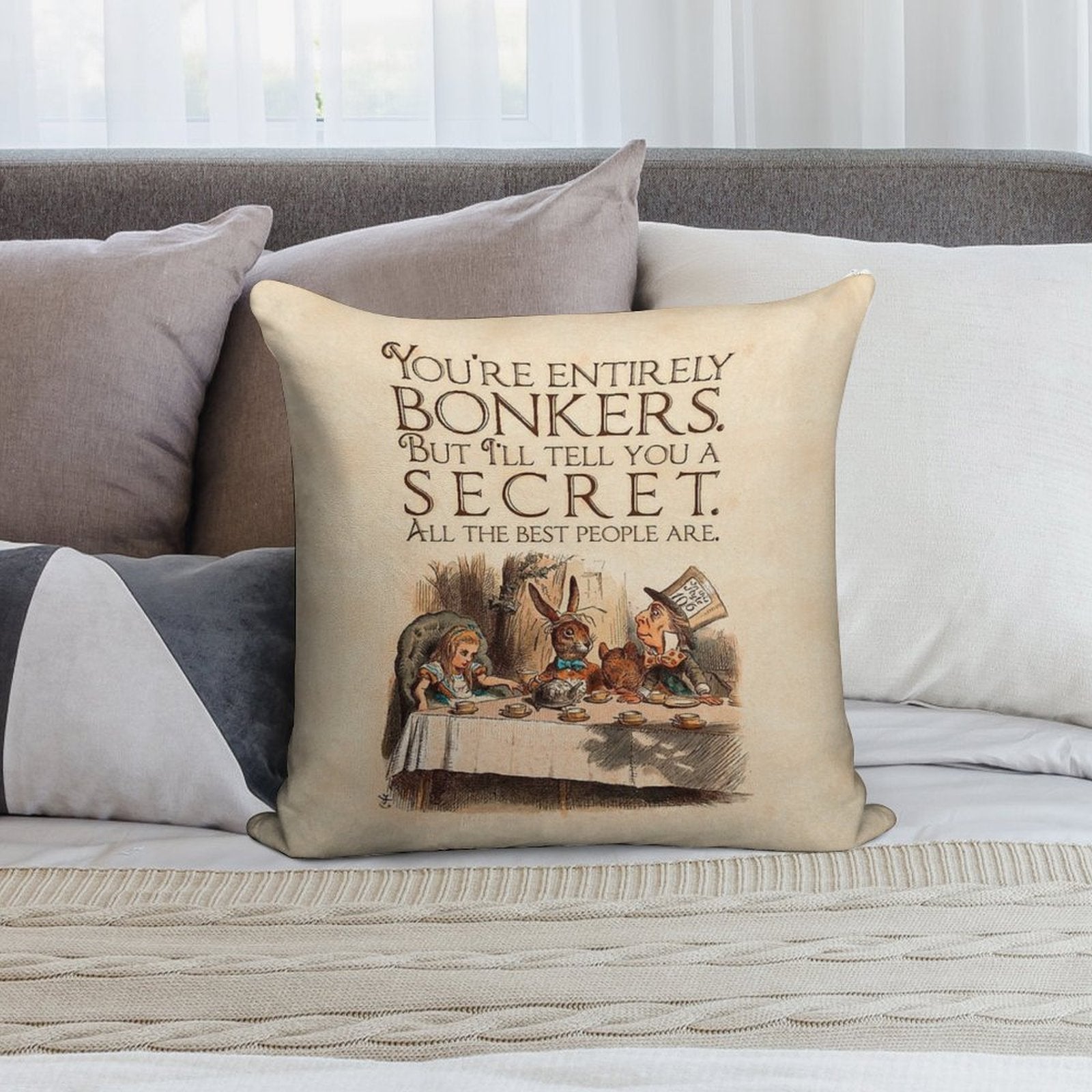 Alice in Wonderland Quote - You're Entirely Bonkers - Mad Hatter Quote - 0241 Soft Shrink-Resistant Throw Pillow