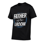Father Of The Groom Bachelor Party Wedding Dad Daddy  Summer-ready Fabric T-Shirt