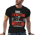 Shhh Im Watching Wrestling Funny Wrestler Men Women Kids  Soft T-Shirt