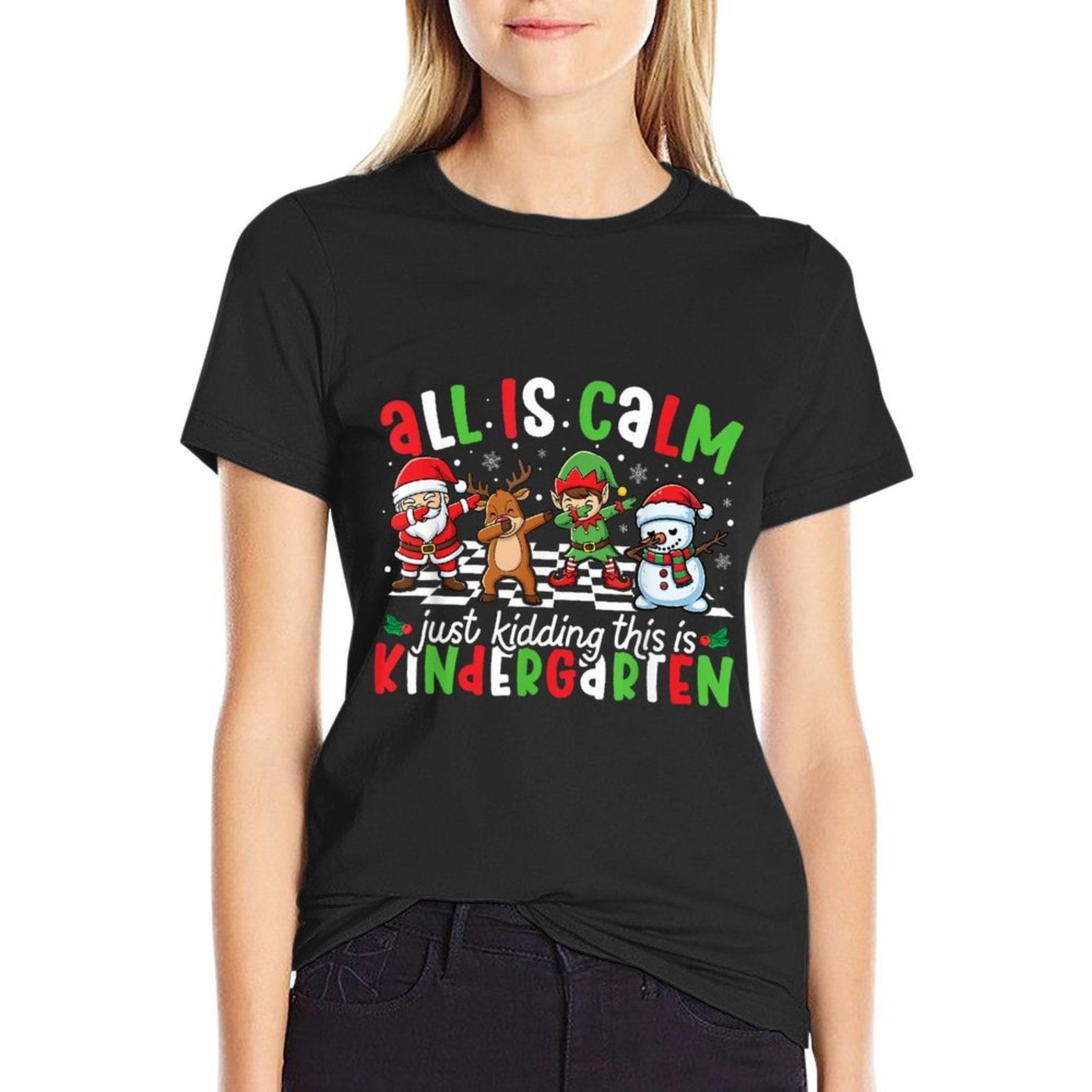 All Is Calm Just Kidding This Is Kindergarten Christmas Kids  High-quality Stitching T-Shirt