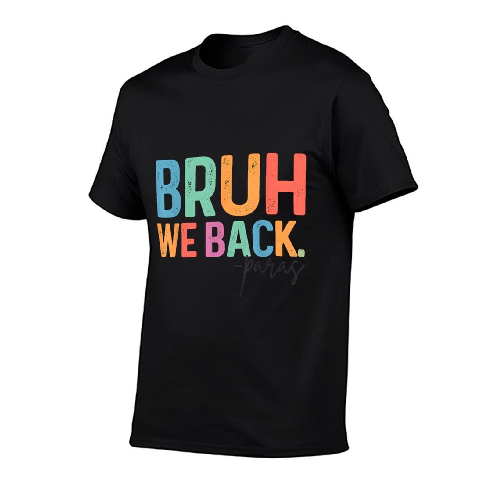 Bruh We Back Para Paraprofessional Funny School  Eco-friendly Material T-Shirt