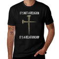 It’s Not A Religion, Its A Personal Relationship Cross  Odor-resistant T-Shirt