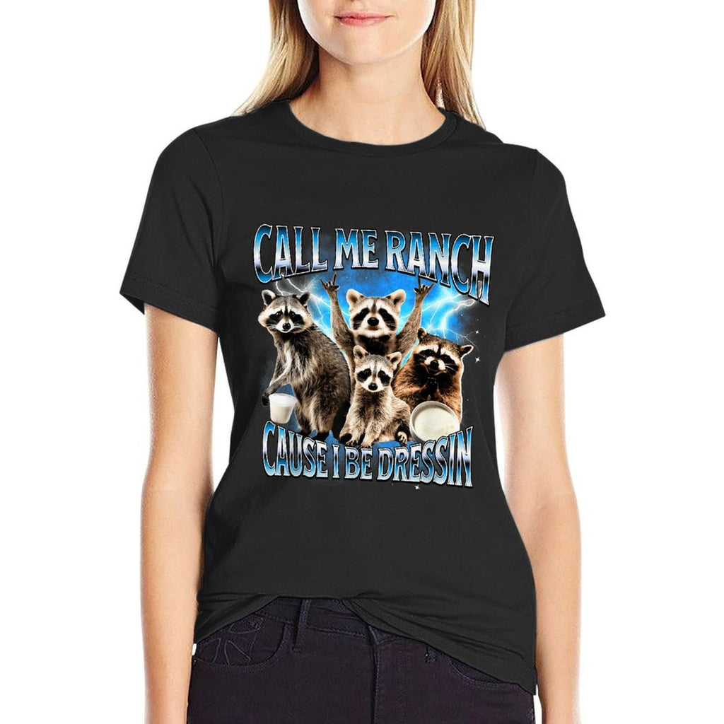Call Me Ranch Cause I Be Dressin Funny Raccoon Meme  Classic T-Shirt