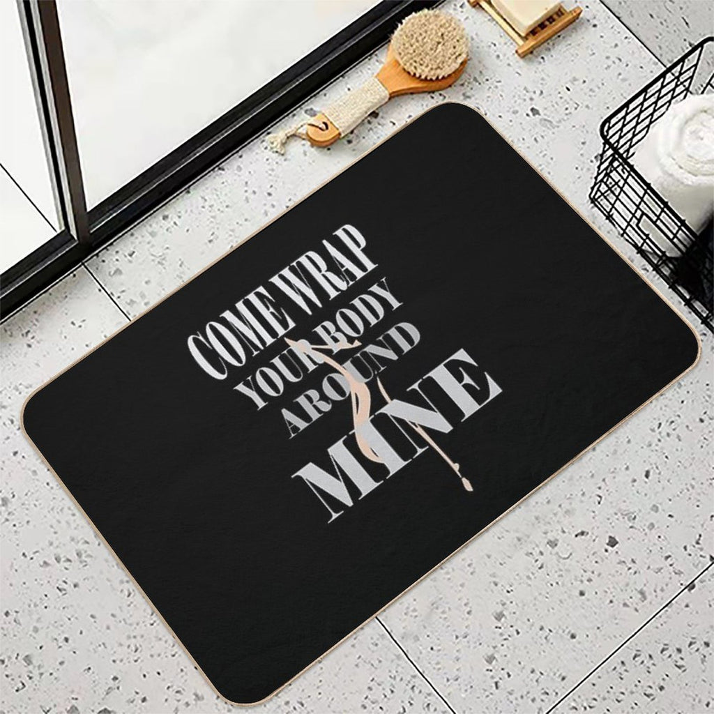 Come Wrap Your Body Around Mine  Rapid-Drying Bath Mat