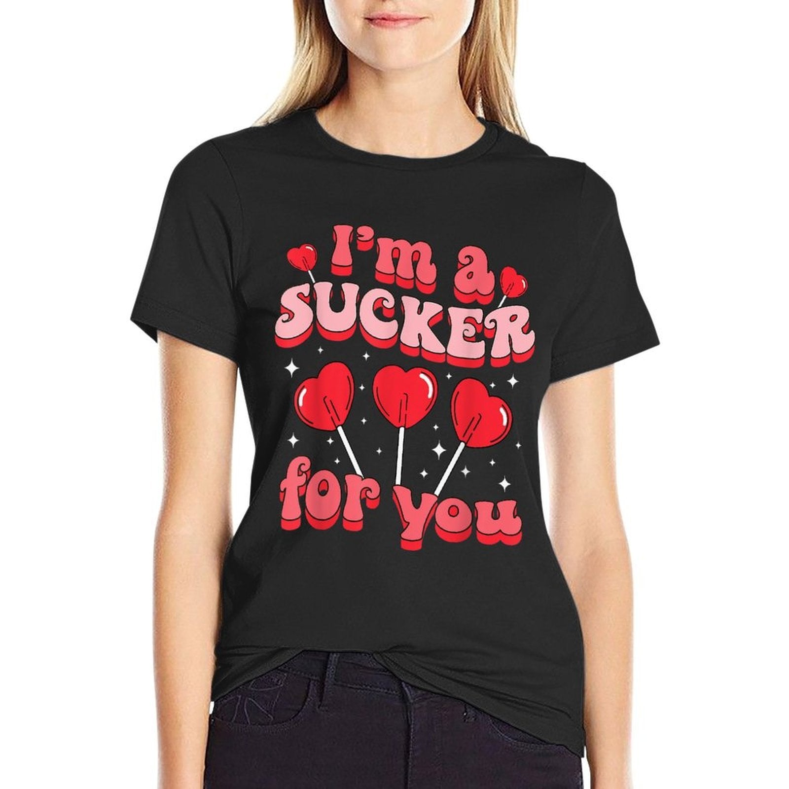 Im A Sucker For You Candy Heart Love Happy Valentines Day  Wrinkle-resistant T-Shirt