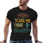 Retro You Cant Scare Me I Have 9 Grandkids Grandpa Grandma  Tagless Design T-Shirt