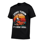 Zero Turn Its How I Roll Landscaping Funny Lawn Mower  Ribbed Collar T-Shirt