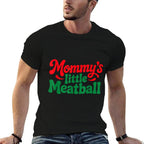 Mommys Little Meatball Italian Funny  Quick-drying T-Shirt