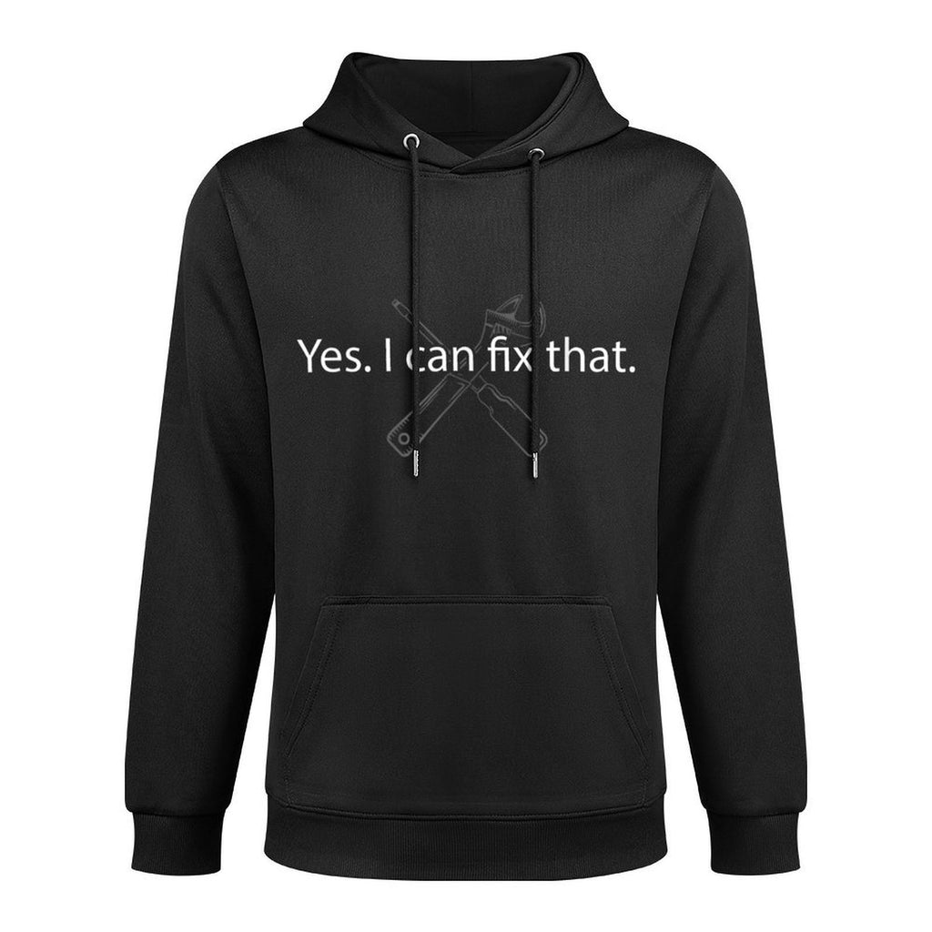 Funny Meme - Yes. I Can Fix That - Handyman Repairman Colorfast Hoodie