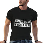 Coffee Black Whiskey Funny Neat Bourbon Whisky Scotch  Cotton T-Shirt