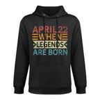 April 22 When Legends Are Born Happy Birthday Colorfast Hoodie