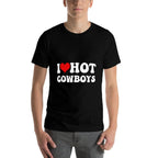 I Love Hot Cowboys I Heart Hot Cowboys Funny Western Country  Moisture-wicking T-Shirt