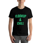 Excel Gags Excel Sheets Vlookup  Chill  Easy-care T-Shirt