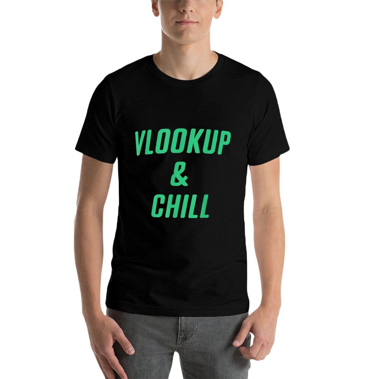 Excel Gags Excel Sheets Vlookup  Chill  Easy-care T-Shirt