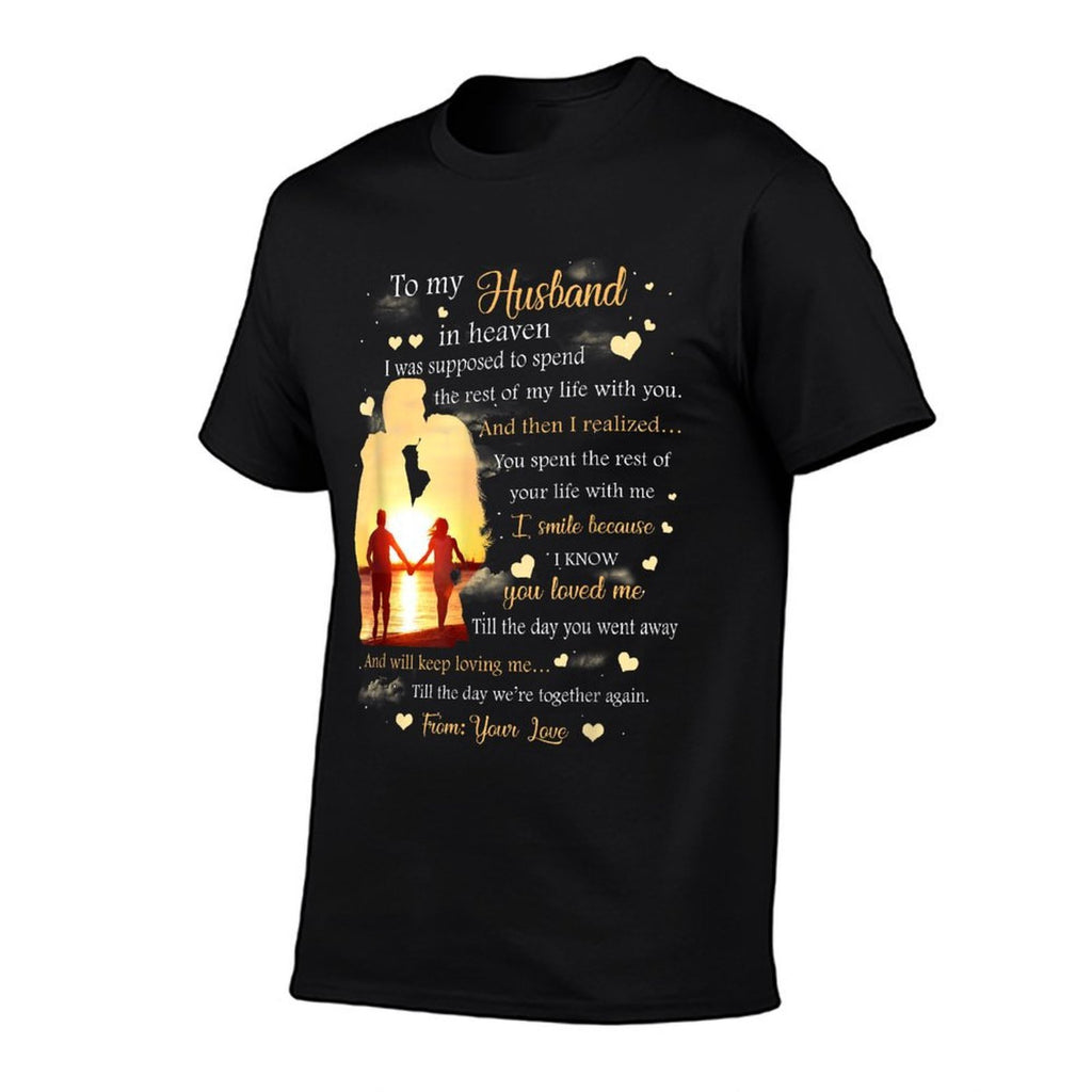 To My Husband in Heaven  High-quality Stitching T-Shirt