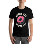 Kinda Fat Sorta Fit Funny Gym Fitness Workout Donut Meme  Eco-friendly Material T-Shirt