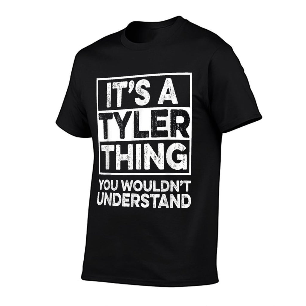 Its A TYLER Thing You Wouldnt Understand TYLER Funny  Cotton T-Shirt