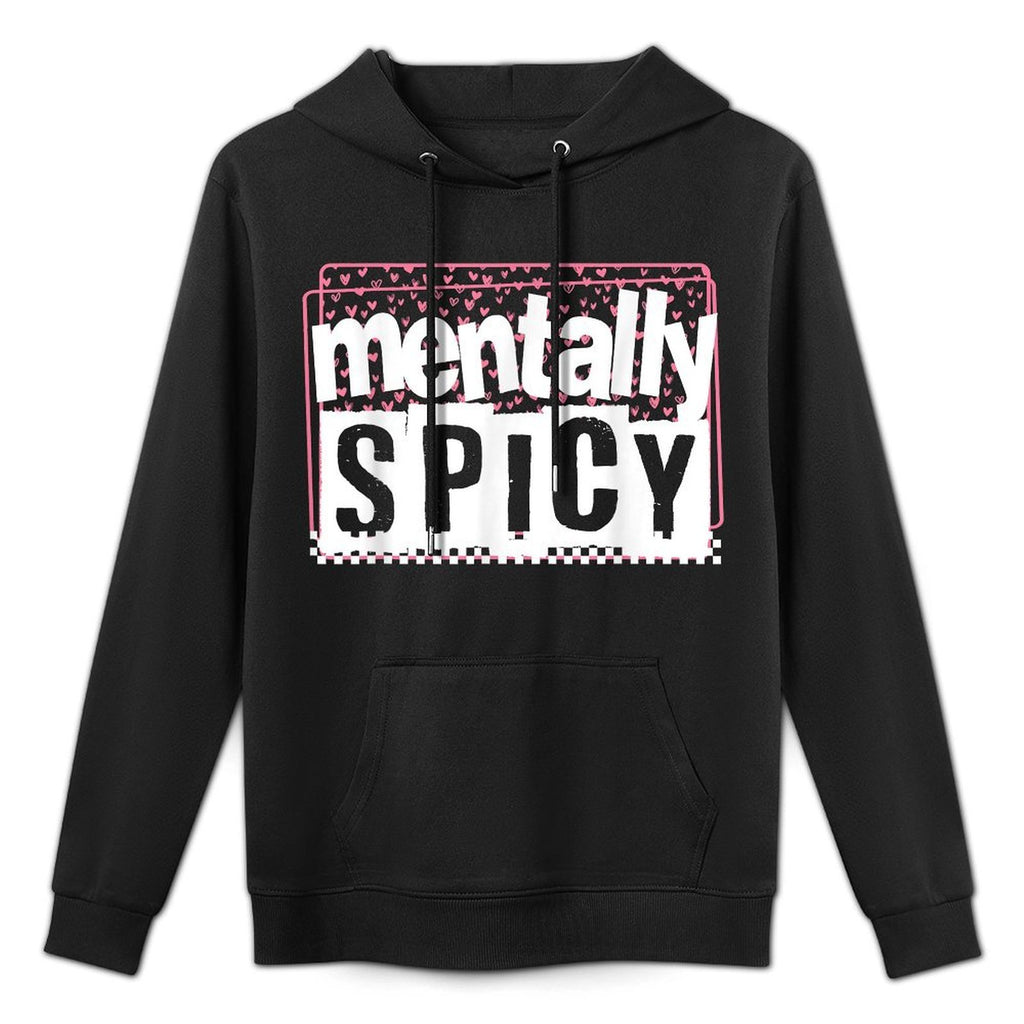Mentally Spicy Sarcastic Humor Mental Health Anxiety Meme Kangaroo Pocket Hoodie