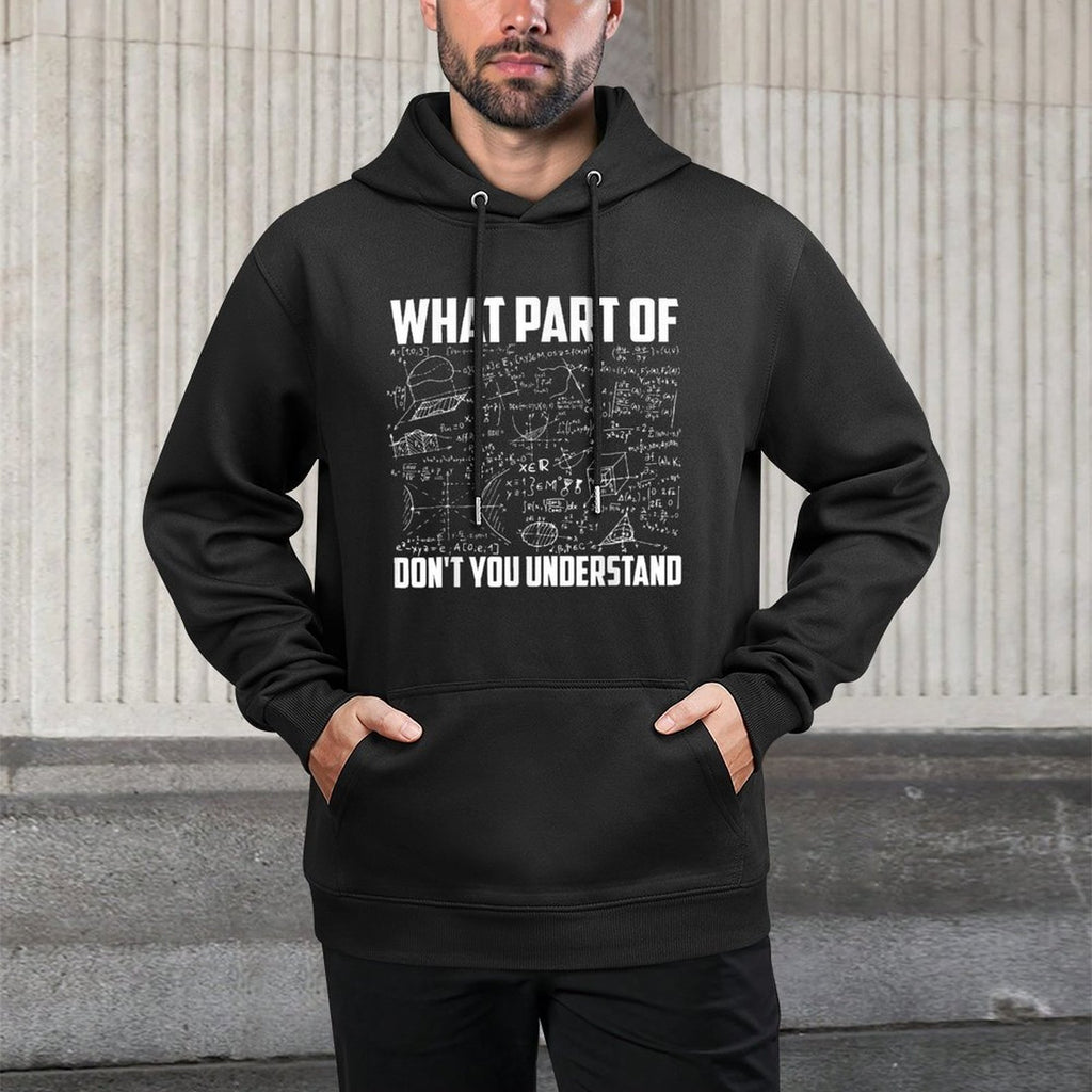 What Part Of Don&#39;t You Understand  Funny Math Teacher Gift, Black, Small, Moisture-Wicking Hoodie