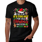 This Is My Its Too Hot for Ugly Christmas Sweaters  Moisture-wicking T-Shirt