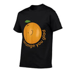 Orange You Glad  Graphic-printed T-Shirt
