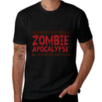 Funny Zombie Gift Apocalypse Tshirt Mens Women Adult  Fade-proof Color T-Shirt