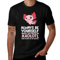 Axolotl Love Always Be Yourself Unless You Can Be An Axolotl  Oversized Silhouette T-Shirt