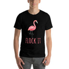 Flamingo Gifts Funny Pun Flock It  Ribbed Collar T-Shirt