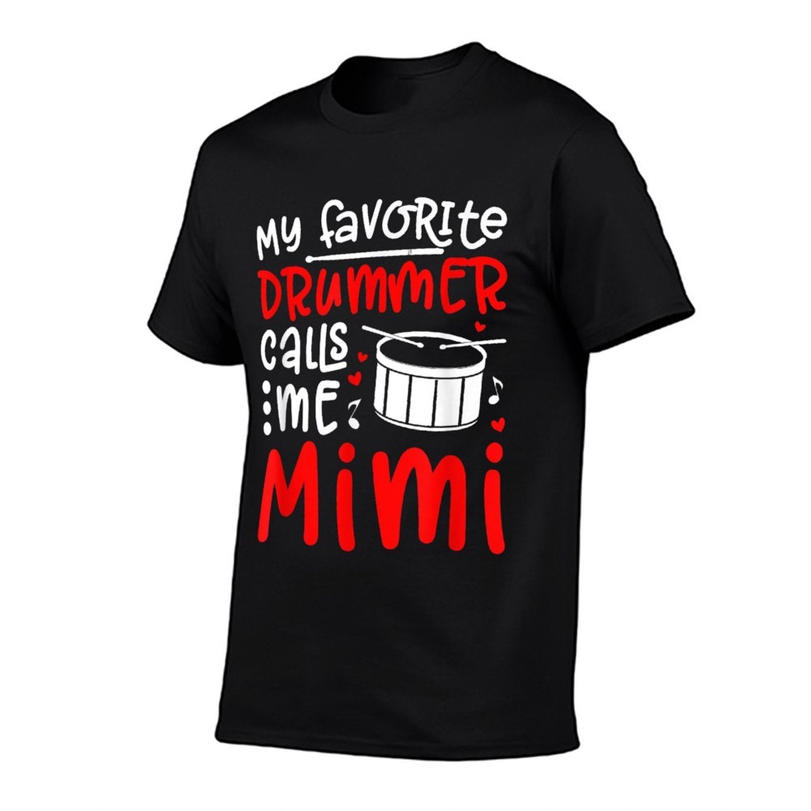 My Favorite Drummer Calls Me Mimi Drumline Mimi Grandma  Easy-care T-Shirt