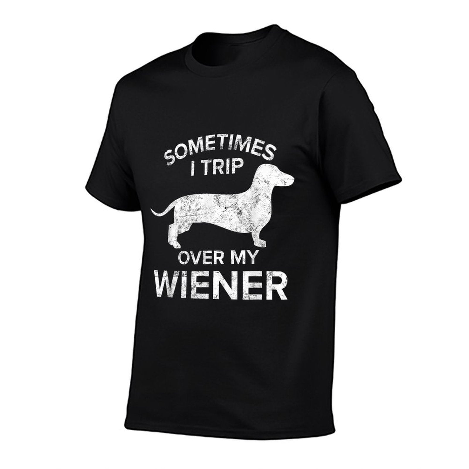 Sometimes I Trip Over My Wiener Dog Dachshund Gift Men Women  Eco-friendly Material T-Shirt