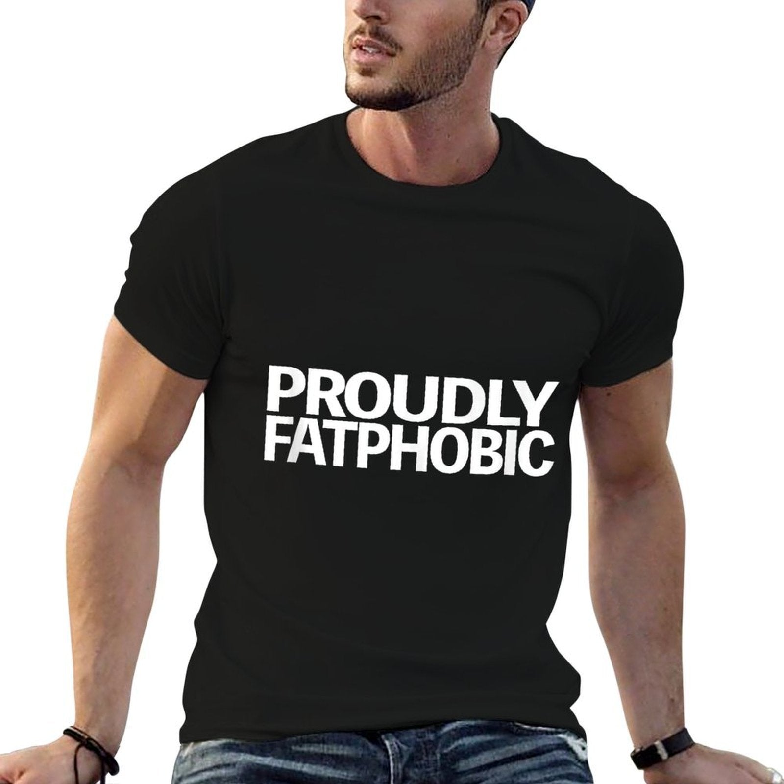 Proudly Fatphobic Funny For Men Women  Oversized Silhouette T-Shirt