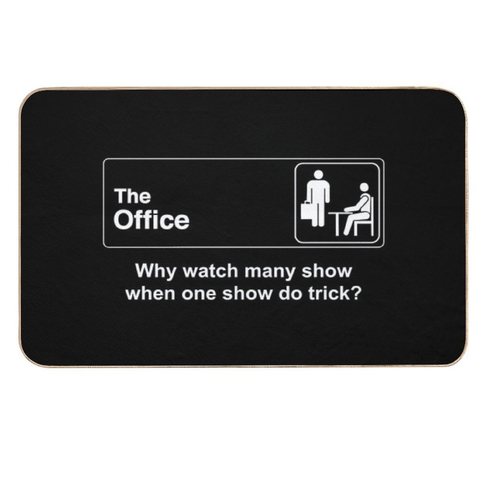 Why Watch Many Show When One Show Do Trick The Office  Long-Lasting Bath Mat