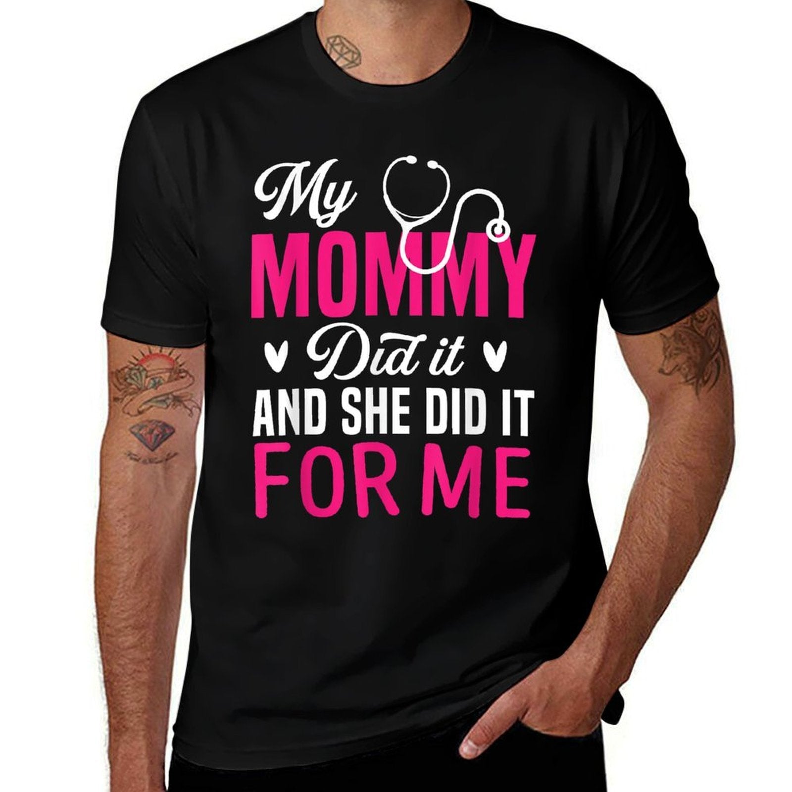 My Mommy Did It And She Did It For Me Mom Nurse Graduation  Graphic-printed T-Shirt