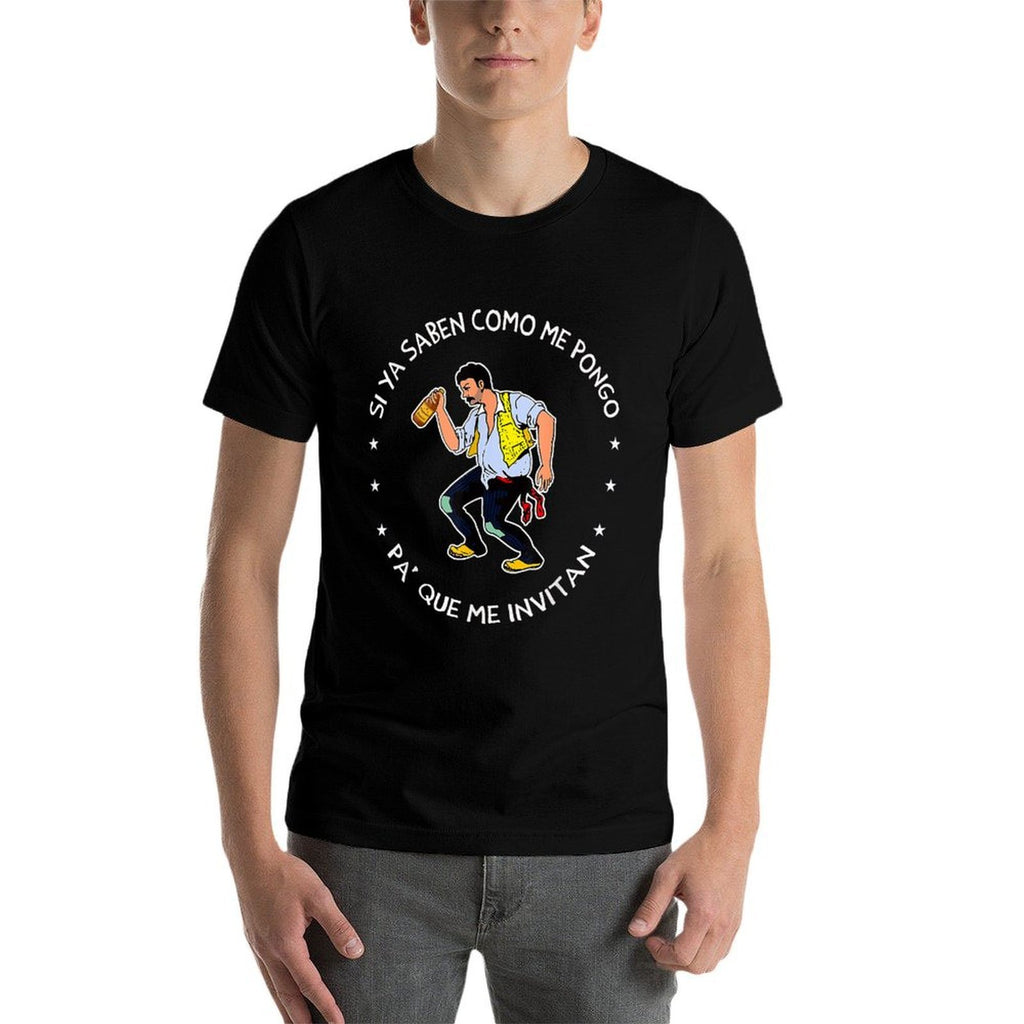 Si Ya Saben Como Me Pongo Pa Que Me Invitan  Quick-drying T-Shirt