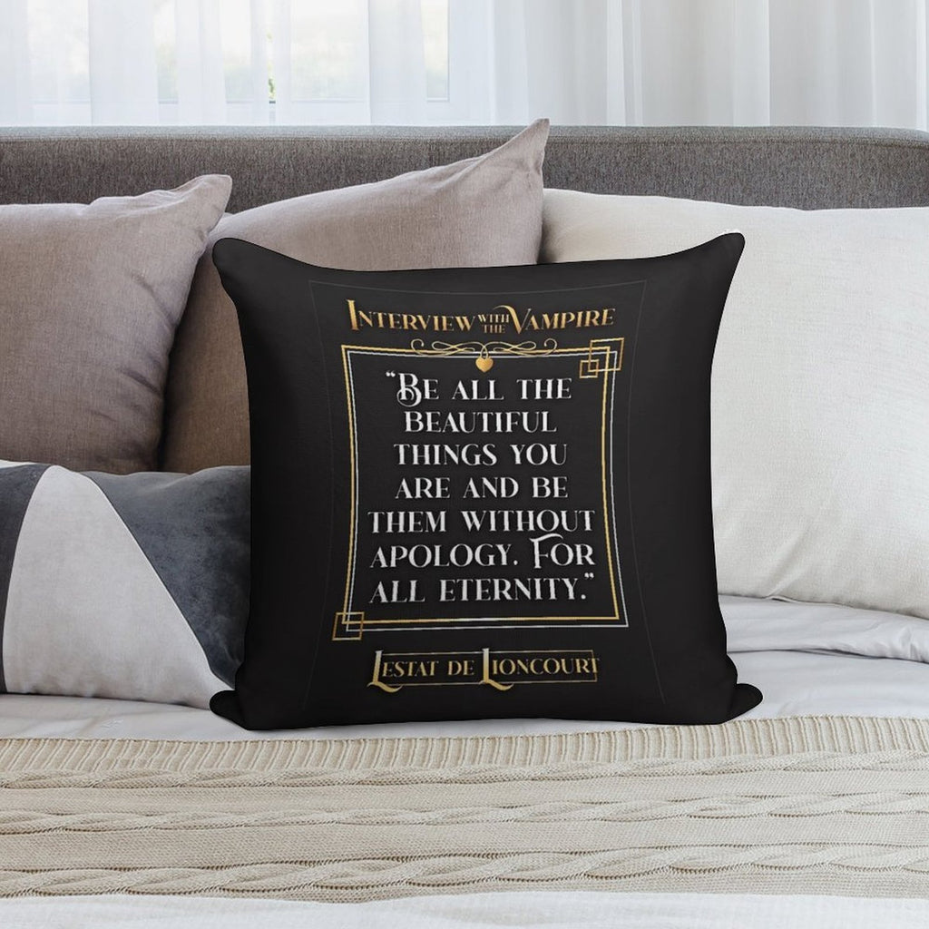 Interview with The Vampire Lestat Quote - Bg Colour Soft Reinforced Edging Throw Pillow