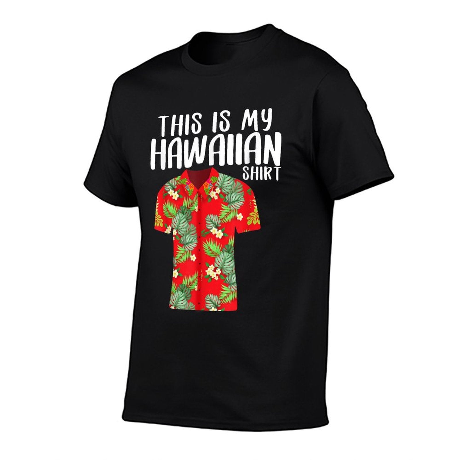 This Is My Hawaiian Tropical Funny Hawaiian  Affordable Price T-Shirt