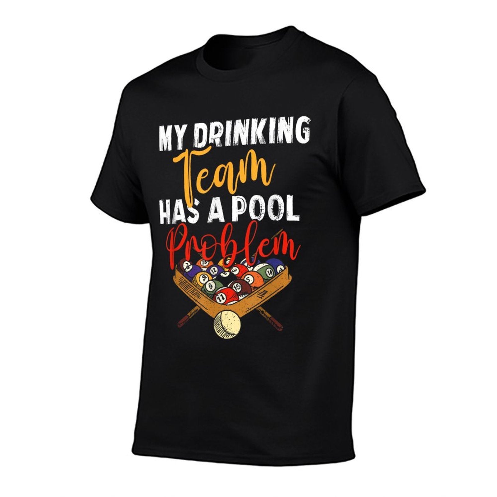 My Drinking Team Has Pool Problem  Snooker Billiards Player  Breathable T-Shirt