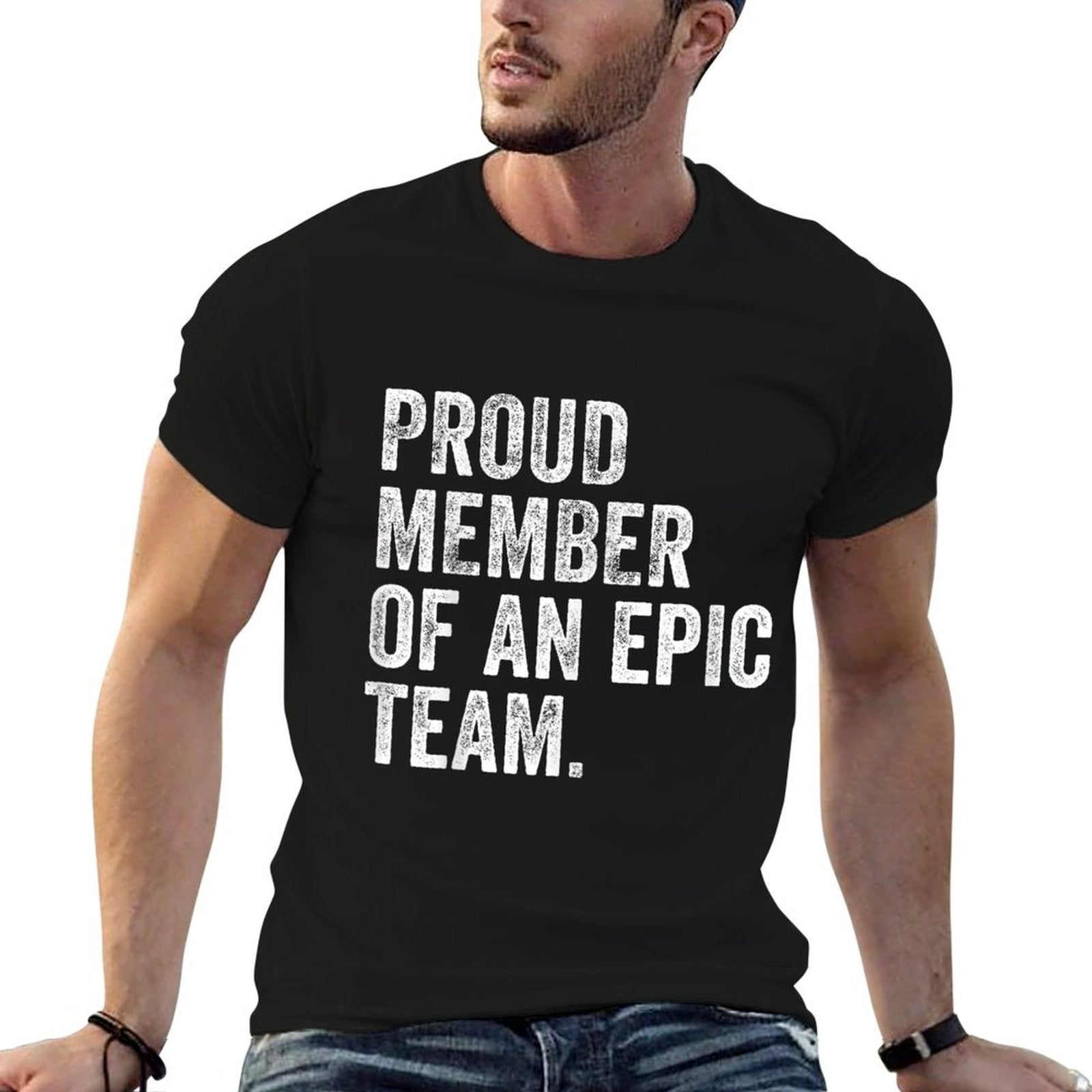 Proud Member Of An Epic Team - Funny Awesome Employee Comfortable T-Shirt