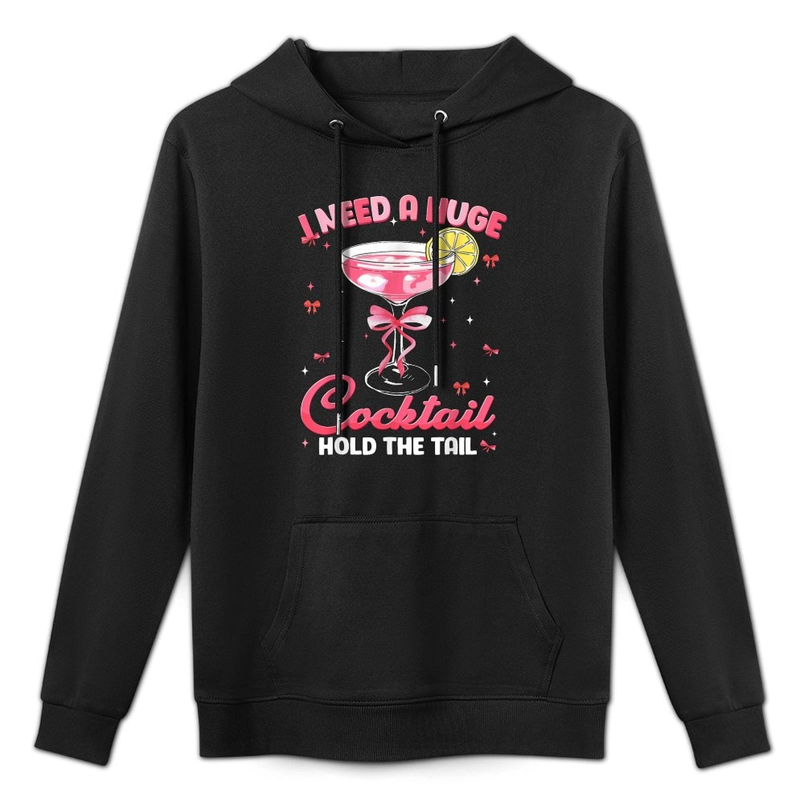 Need Huge Cocktail Hold The Tail Funny Inappropriate Womens Layering Staple Hoodie