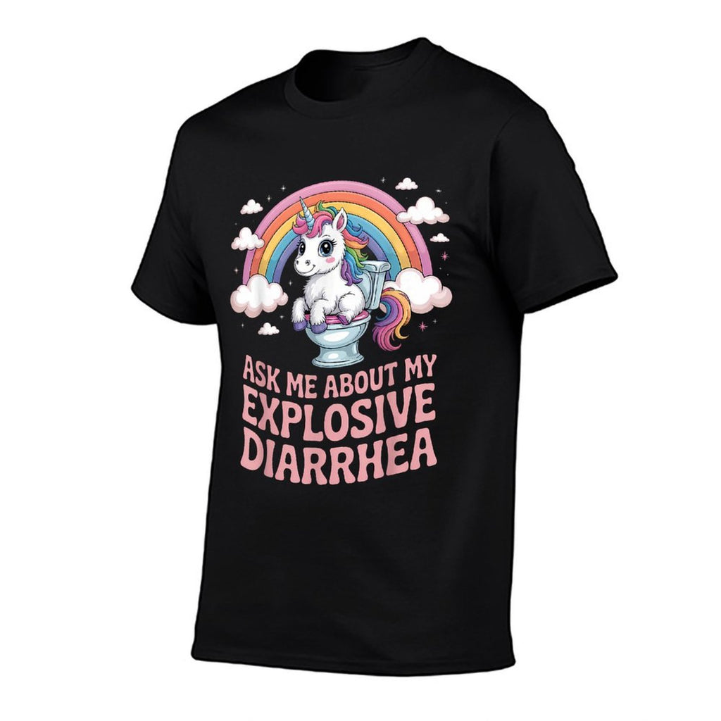 Ask Me About My Explosive Diarrhea  Soft T-Shirt