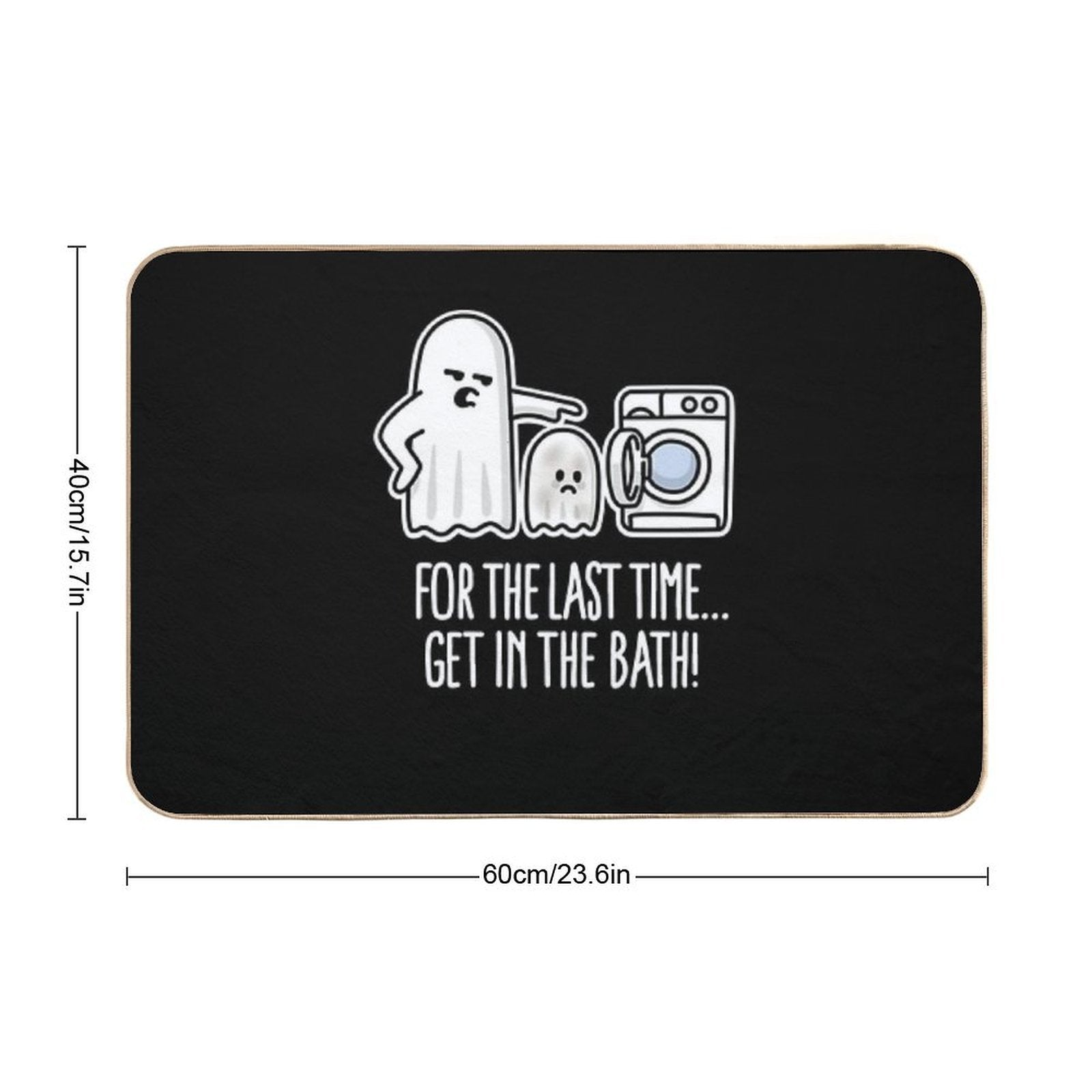 For The Last Time Get in The Bath Halloween Ghost Washing Machine Comic  Easy Maintenance Bath Mat