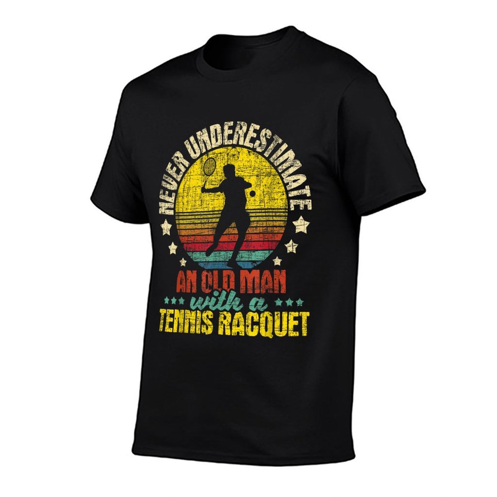 Never Underestimate An Old Man - Tennis Racket Sports Lover  Affordable Price T-Shirt