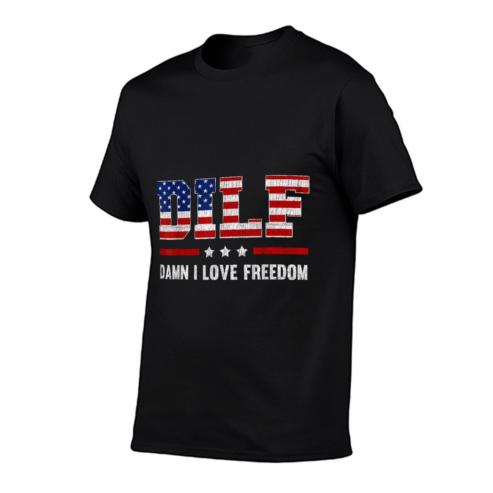 DILF Damn I Love Freedom Funny 4th Of July Patriotic Women Men  Tagless Design T-Shirt