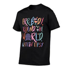 Errbody Round The Worlds Gettin Tipsy, Funny Drinking  Slim-fit Cut T-Shirt