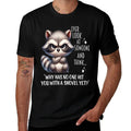 Raccoon Ever Look At Someone And Think Why Has No One Hit  High-quality Stitching T-Shirt