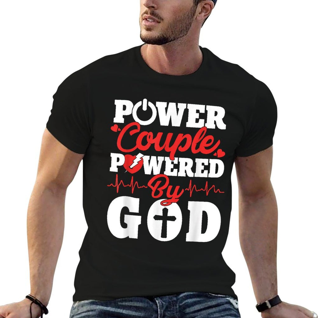 Power Couple Powered By God Christian Couples Matching V-day  High-quality Stitching T-Shirt