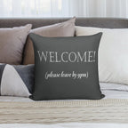 Welcome, Please Leave By 9pm Soft Shrink-Resistant Throw Pillow