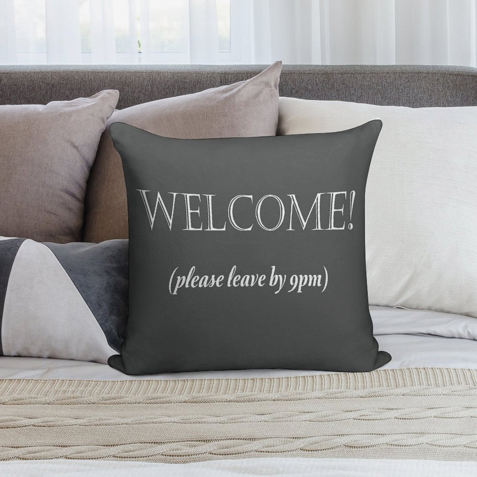 Welcome, Please Leave By 9pm Soft Shrink-Resistant Throw Pillow