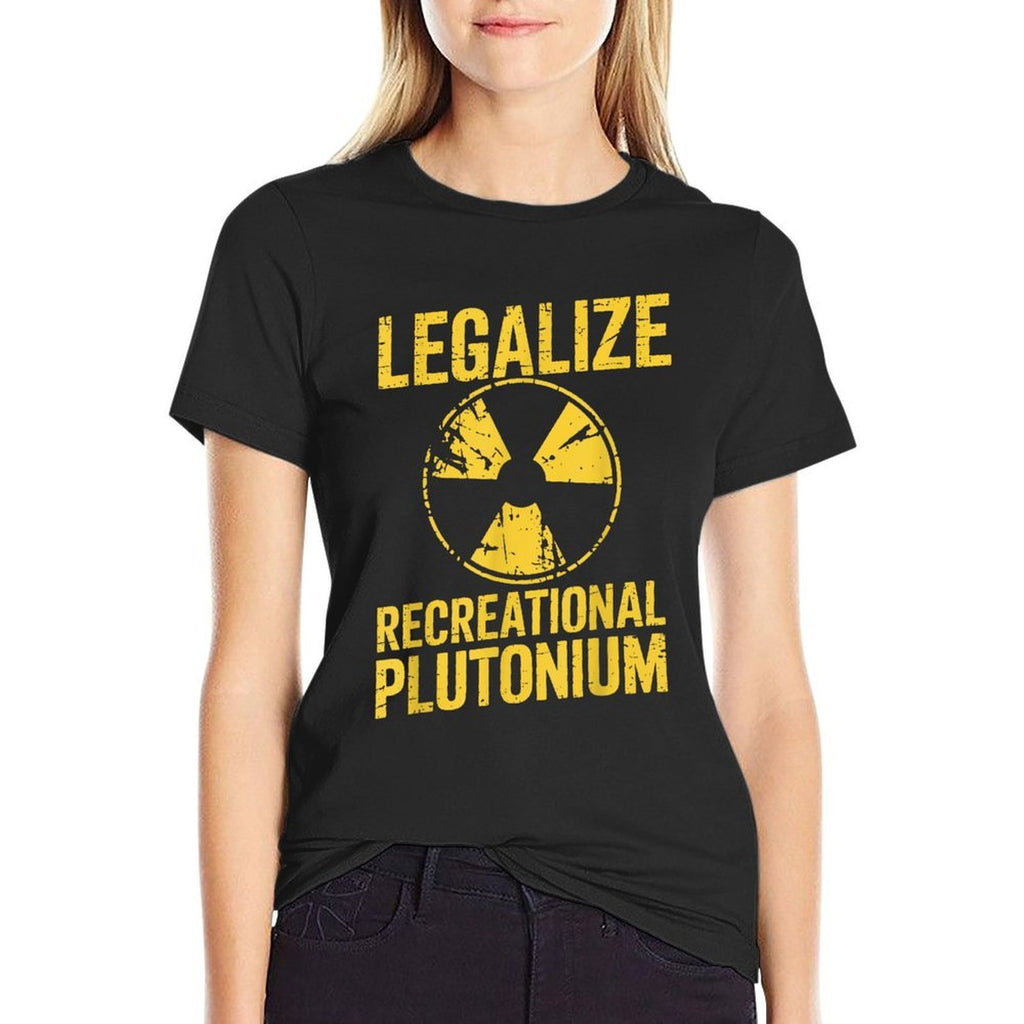 Legalize Recreational Plutonium  Classic T-Shirt